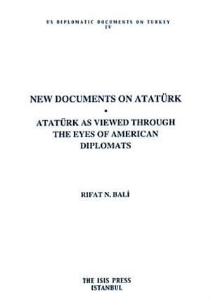 New%20Documents%20on%20Atatürk%20Atatürk%20As%20Viewed%20Through%20The%20Eyes%20of%20American%20Diplomats%20Foreword%20by%20Andrew%20Mango