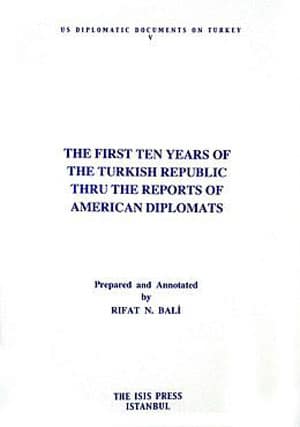 The%20First%20Ten%20Years%20of%20The%20Turkish%20Republic%20Thru%20The%20Reports%20of%20American%20Diplomats