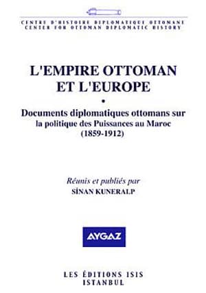 Documents%20Diplomatiques%20Ottomans%20sur%20la%20Politique%20des%20Puissances%20au%20Maroc%20(1859-1912)