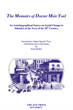 The%20Memoirs%20of%20Doctor%20Meir%20Yoel.%20An%20Autobiographical%20Source%20on%20Social%20Change%20in%20Salonika%20at%20the%20Turn%20of%20the%2020th%20Century