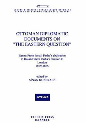 Ottoman%20Diplomatic%20Documents%20on%20The%20Eastern%20Question%20:%20Part%203,%20Egypt%20:%20from%20Ismail%20Pasha’s%20Abdication