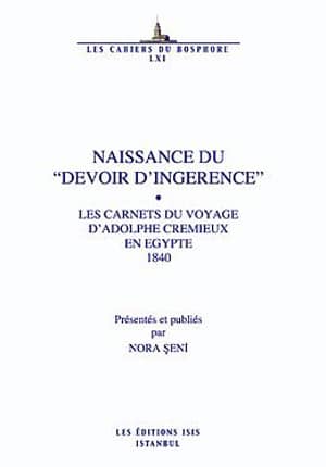 Naissance%20du%20Devoir%20DIngerence%20:%20Les%20Carnets%20du%20Voyage%20d’Adolphe%20Cremieux%20en%20Egypte%201840