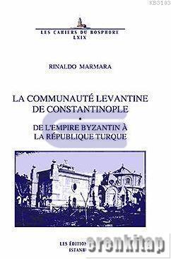 La%20Communaute%20Levantine%20de%20Constantinople%20:%20de%20Lempire%20Byzantin%20A%20la%20Republique%20Turqoue