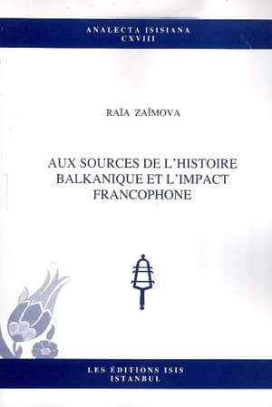 Aux%20Sources%20de%20l’histoire%20Balkanique%20et%20l’Impact%20Francophone