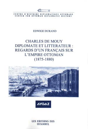 Charles%20de%20Mouy%20Diplomate%20et%20Litterateur%20Regards%20d’un%20Français%20sur%20L’Empire%20Ottoman%20(%201875%20:%201880%20)