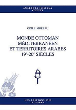 Monde%20Ottoman%20Mediterraneen%20et%20Territoires%20Arabes%2019e%20:%2020e%20Siecles