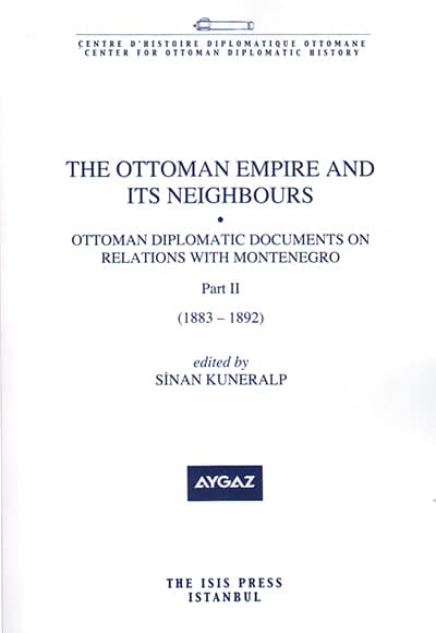 The%20Ottoman%20Empire%20and%20its%20Neighbours%202b%20(%20Part%202%20)%20Ottoman%20Diplomatic%20Documents%20on%20Relations%20with%20Montenegro%20(%201883%20:%201892%20)