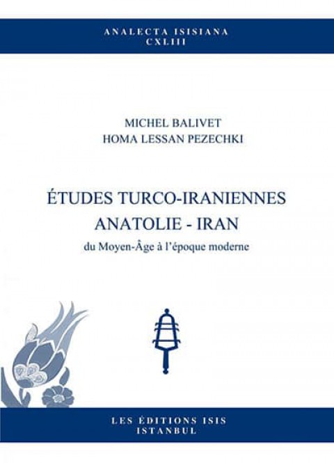 Études%20Turco-Iraniennes%20Anatolie%20-%20Iran%20du%20Moyen-Âge%20À%20L’Époque%20Moderne