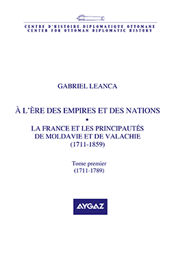 À%20l’ère%20des%20Empires%20et%20des%20Nations%20:%20la%20France%20et%20Les%20Principautes%20de%20Moldavie%20et%20de%20Valachie%20(%201711%20:%201859%20)