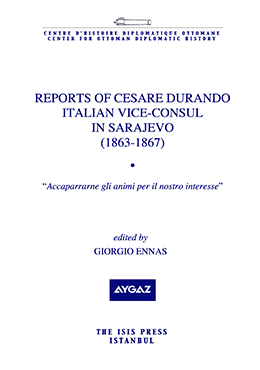 Reports%20of%20Cesare%20Durando%20Italian%20Vice%20:%20Consul%20in%20Sarajevo%20(%201863%20:%201867%20)%20“Accaparrarne%20gli%20animi%20per%20il%20nostro%20interesse”