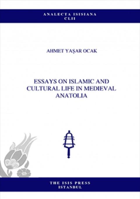 Essays%20on%20Islamic%20and%20Cultural%20Life%20in%20Medieval%20Anatolia