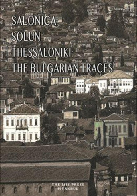 Salonica%20-%20Solun%20-%20Thessaloniki%20:%20The%20Bulgarian%20Traces