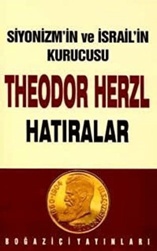 Siyonizmin%20Kurucusu%20Theodor%20Herzl’in%20Hatıraları%20ve%20Sultan%20Abdülhamid