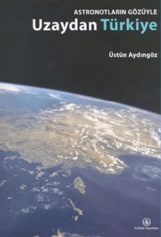 Astronotların%20Gözüyle%20Uzaydan%20Türkiye