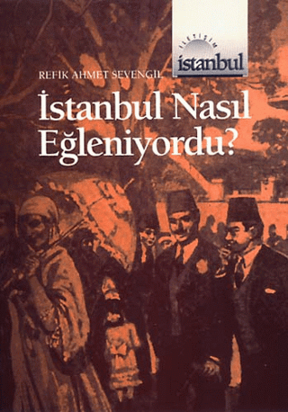 İstanbul%20Nasıl%20Eğleniyordu%20?