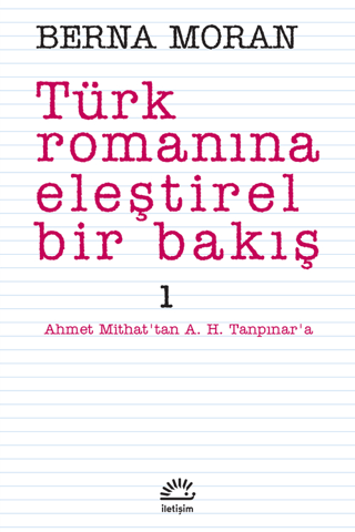 Türk%20Romanına%20Eleştirel%20Bir%20Bakış%201%20-%20Ahmet%20Mithat’tan%20Ahmet%20Hamdi%20Tanpınar’a