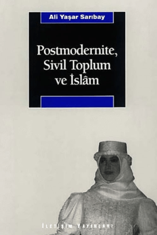 Postmodernite,%20Sivil%20Toplum%20ve%20İslam