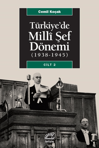 Türkiye’de%20Milli%20Şef%20Dönemi%202%20(1938-1945)%20-%20Dönemin%20İç%20ve%20Dış%20Politikası%20Üzerine%20Bir%20Araştırma