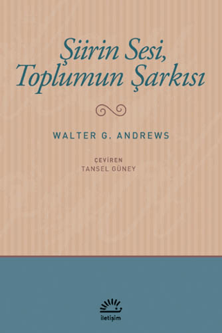 Şiirin%20Sesi,%20Toplumun%20Şarkısı%20-%20Osmanlı%20Gazelinde%20Anlam%20ve%20Gelenek