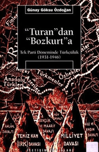 ’’Turan’’dan%20’’Bozkurt’’a%20%20Tek%20Parti%20Döneminde%20Türkçülük%20(19311946)