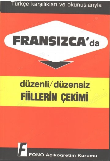 Fransızca’da%20Düzenli%20/%20Düzensiz%20Fiillerin%20Çekimi%20(Türkçe%20Karşılıkları%20ve%20Okunuşlarıyla)