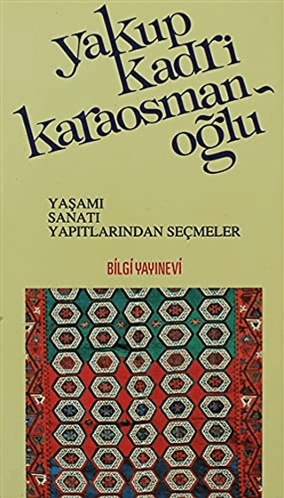 Yakup%20Kadri%20Karaosmanoğlu%20Yaşamı,%20Sanatı,%20Yapıtlarından%20Seçmeler