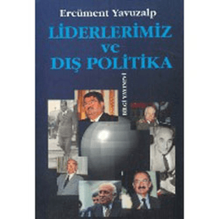 Liderlerimiz%20ve%20Dış%20Politika%20-%20Bir%20Diplomat%20Gözüyle...