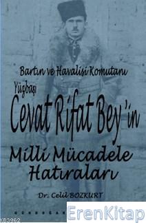 Bartın%20ve%20Havalisi%20Komutanı%20Yüzbaşı%20Cevat%20Rifat%20Bey’in%20Milli%20Mücadele%20Hatıraları