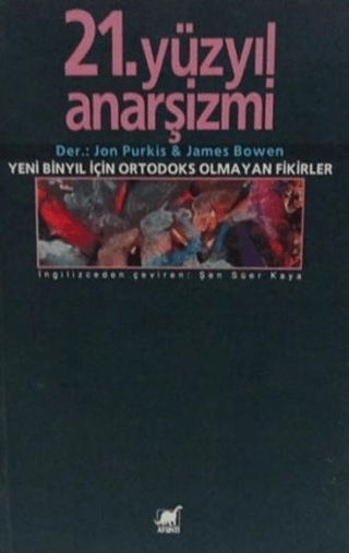 21.Yüzyıl%20Anarşizmi%20Yeni%20Binyıl%20İçin%20Ortodoks%20Olmayan%20Fikirler