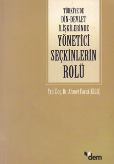 Türkiye’de%20Din%20-%20Devlet%20İlişkilerinde%20Yönetici%20Seçkinlerin%20Rolü%20(1920%20-%201960)