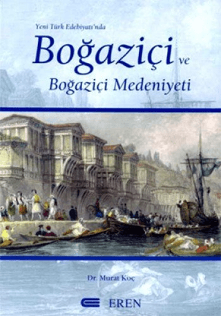 Yeni%20Türk%20Edebiyatı’nda%20Boğaziçi%20ve%20Boğaziçi%20Medeniyeti