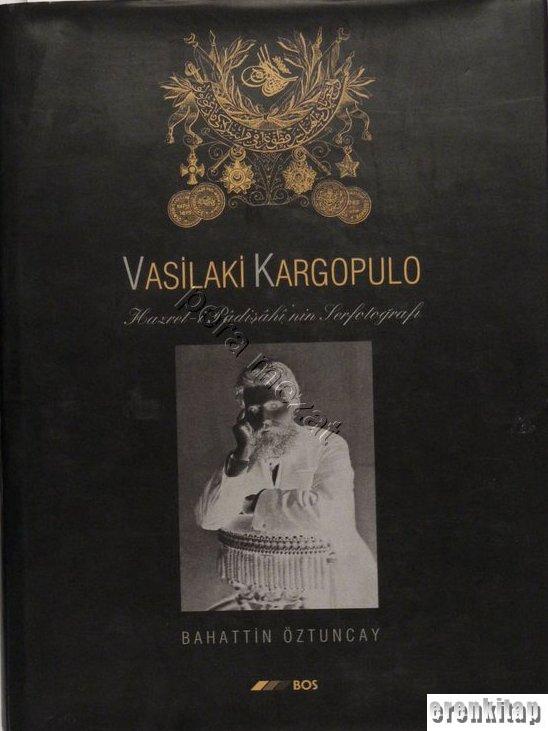 Vasilaki%20Kargopulo%20:%20Hazret%20-%20i%20Padişahı’nin%20Serfotoğrafı%20(II.%20Abdülhamid)