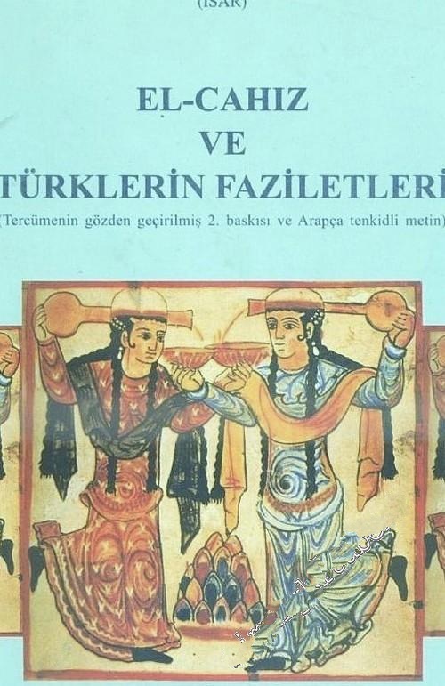 El%20-%20Cahız%20ve%20Türklerin%20Faziletleri%20(Tercümenin%20Gözden%20Geçirilmiş%202.%20Baskısı%20ve%20Arapça%20Tenkidli%20Metin)