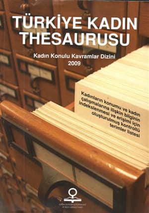 Türkiye%20Kadın%20Thesaurusu%20-%20Kadın%20Konulu%20Kavramlar%20Dizini%202009