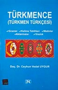 Türkmence%20:%20Türkmen%20Türkçesi%20Gramer,%20Kelime%20Tahlilleri,%20Metinler,%20Aktarmalar,%20Sözlük