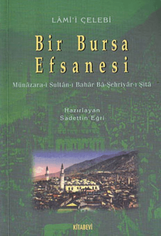 Bir%20Bursa%20Efsanesi%20-%20Münazara-i%20Sultar-ı%20Bahar%20ba-Şehriyar-ı%20Şita