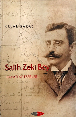 Salih%20Zeki%20Bey%20Hayatı%20ve%20Eserleri