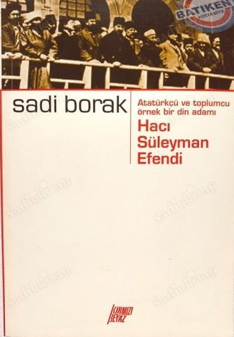 Atatürkçü%20ve%20Toplumcu%20Örnek%20Bir%20Din%20Adamı%20/%20Hacı%20Süleyman%20Efendi