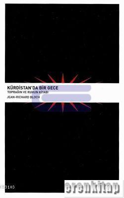 Kürdistan’da%20Bir%20Gece%20Toprağın%20ve%20Ruhun%20Kitabı