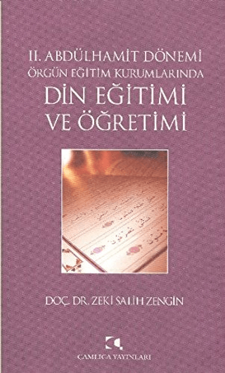 2.%20Abdülhamit%20Dönemi%20Örgün%20Eğitim%20Kurumlarında%20Din%20Eğitimi%20ve%20Öğretimi