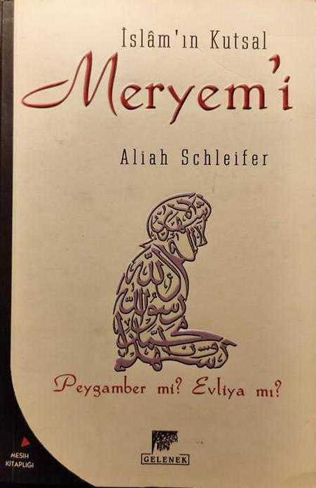 İslam’ın%20Kutsal%20Meryem’i%20Peygamber%20mi,%20Evliya%20mı?