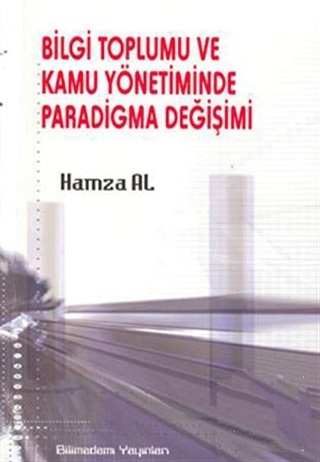 Bilgi%20Toplumu%20ve%20Kamu%20Yönetiminde%20Paradigma%20Değişimi