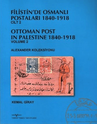 Filistin’de%20Osmanlı%20Postaları%201840-1918%20Cilt%202%20Kudüs%20Ottoman%20Post%20In%20Palestine%201840%20,%201918%20Volume%202%20-%20Alexander%20Koleksiyonu