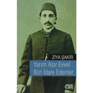 Yarım%20Asır%20Evvel%20Bizi%20İdare%20Edenler