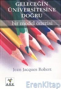 Geleceğin%20Üniversitesine%20Doğru%20-%20Bir%20Model%20Önerisi%20:%20Un%20plan%20pour%20l’universite