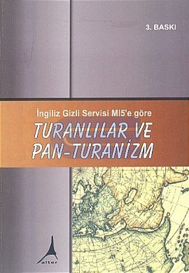 İngiliz%20Gizli%20Servisi%20(%20MI5%20)’e%20Göre%20Turanlılar%20ve%20Pan%20-%20Turanizm