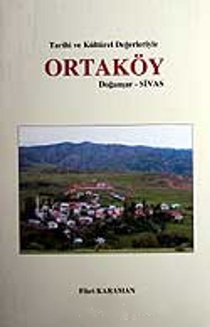 Tarihi%20ve%20Kültürel%20Değerleriyle%20Ortaköy%20:%20Doğanşar%20-%20Sivas