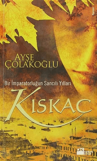 Kıskaç%20-%20Bir%20İmparatorluğun%20Sancılı%20Yılları