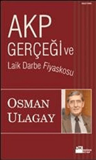 AKP%20Gerçeği%20ve%20Laik%20Darbe%20Fiyaskosu