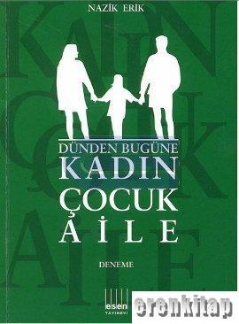 Dünden%20Bugüne%20Kadın%20Çocuk%20Aile